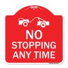 Signmission No Stopping Anytime W/ Tow Away Graphic, Red & White Aluminum Sign, 18" x 18", RW-1818-23581 A-DES-RW-1818-23581